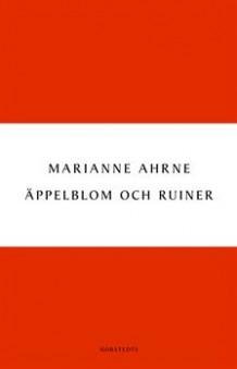 Äppelblom och ruiner - Roman