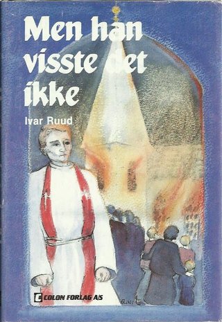 "Men han visste det ikke" av Ivar Ruud