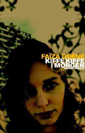 "Kiffe kiffe i morgen" av Faïza Guène