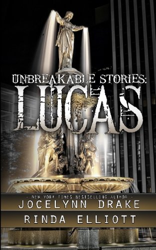 "Unbreakable Stories Lucas (Unbreakable Bonds)" av Jocelynn Drake