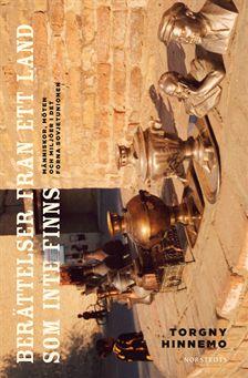 "Berättelser från ett land som inte finns människor, möten och miljöer i det forna Sovjetunionen" av Torgny Hinnemo