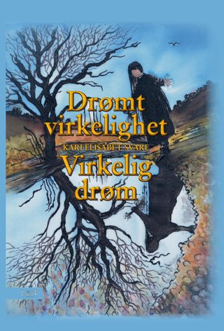 "Drømt virkelighet, virkelig drøm" av Kari Elisabet Svare