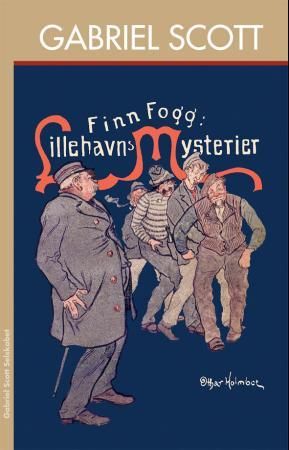 "Lillehavns mysterier 1 - glade historier fra en liden småby" av Gabriel Scott