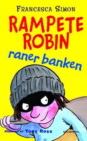 "Rampete Robin raner banken" av Francesca Simon