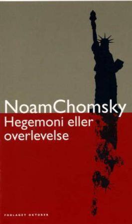 "Hegemoni eller overlevelse - Amerikas søken etter global dominans" av Noam Chomsky