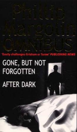 "Gone, but not forgotten ; After dark" av Phillip Margolin