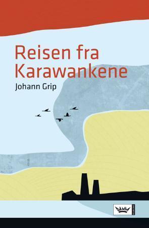 "Reisen fra Karawankene - roman" av Johann Grip