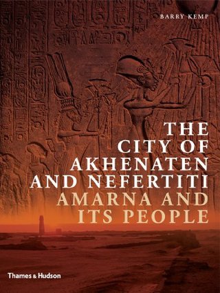 "The City of Akhenaten and Nefertiti Amarna and Its People (New Aspects of Antiquity)" av Barry Kemp