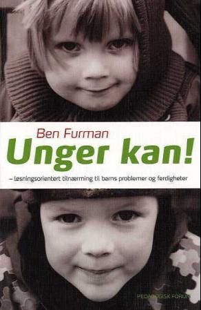 Unger kan! - løsningsfokusert tilnærming til barns problemer og ferdigheter