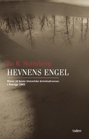 "Hevnens engel - historisk kriminalroman" av Bo R. Holmberg