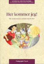 Her kommer jeg! - om førskolelæreres sosialisering til yrket