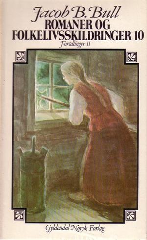 Romaner og folkelivsskildringer. Bd. 10 - fortellinger 2 : fra "I Storskogen" og "Gammel-Håkkas fortellinger"