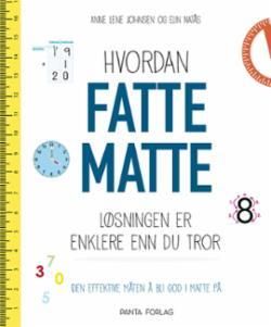 Hvordan fatte matte - løsningen er enklere enn du tror