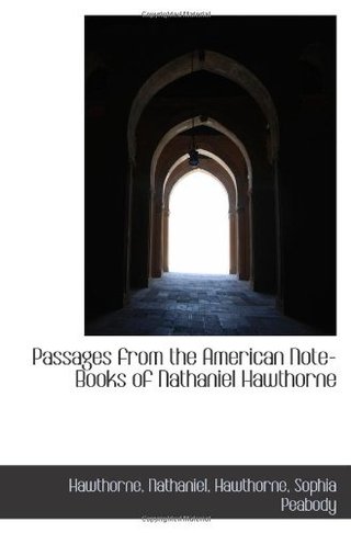Passages from the American Note-Books of Nathaniel Hawthorne
