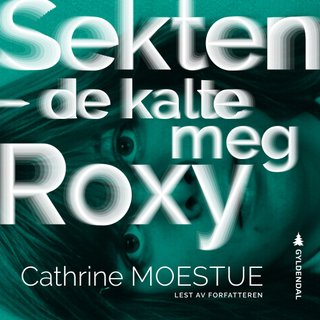 Sekten - de kalte meg Roxy