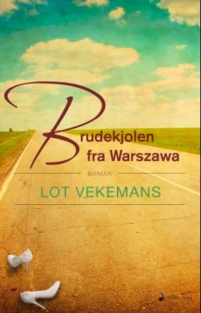 "Brudekjolen fra Warszawa - roaman" av Lot Vekemans