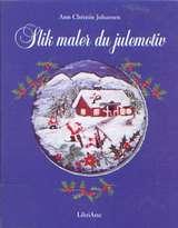"Slik maler du julemotiv" av Ann Christin Johansen