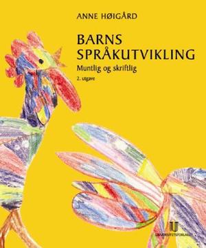 "Barns språkutvikling - muntlig og skriftlig" av Anne Høigård