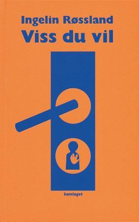 "Viss du vil" av Ingelin Røssland