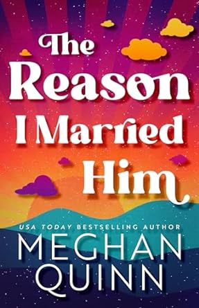 "The Reason I Married Him Almond Bay #2" av Meghan Quinn