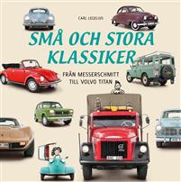 CL Små och stora klassiker - Från Messerschmittt till Volvo Titan