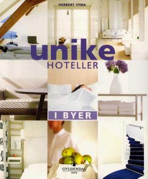 "Unike hoteller - i byer" av Herbert Ypma