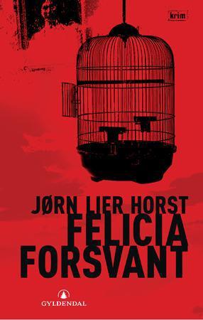 "Felicia forsvant kriminalroman" av Jørn Lier Horst