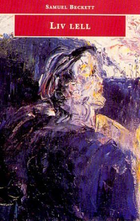 "Liv lell" av Samuel Beckett