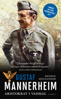 "Gustaf Mannerheim aristokrat i vadmal" av Henrik Meinander
