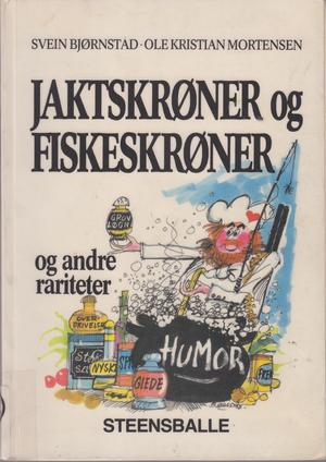 "Jaktskrøner og fiskeskrøner og andre rariteter" av Svein Bjørnstad