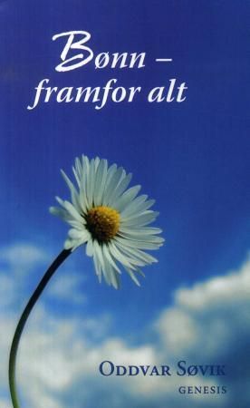 "Bønn, framfor alt" av Oddvar Søvik
