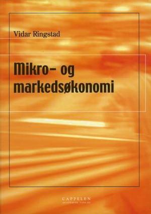 "Mikro- og markedsøkonomi" av Vidar Ringstad