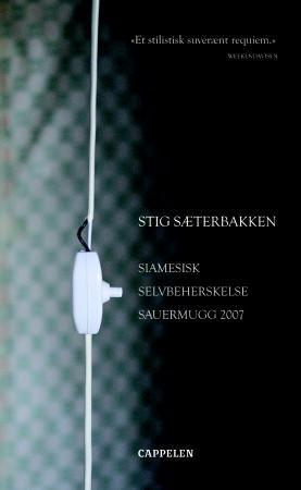"Siamesisk ; Selvbeherskelse ; Sauermugg 2007" av Stig Sæterbakken