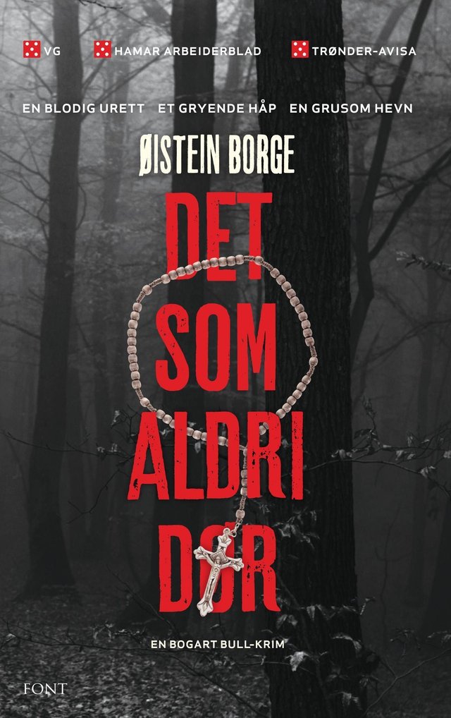 "Det som aldri dør - en Bogart Bull-krim" av Øistein Borge
