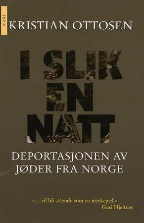 "I slik en natt - historien om deportasjonen av jøder fra Norge" av Kristian Ottosen