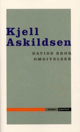 "Davids bror ; Omgivelser - roman : " av Kjell Askildsen
