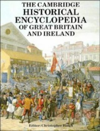 "The Cambridge Historical Encyclopedia of Great Britain and Ireland" av Christopher Haigh