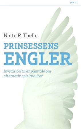 Prinsessens engler - invitasjon til en samtale om alternativ spiritualitet
