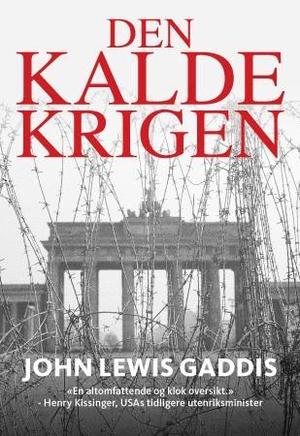 "Den kalde krigen" av John Lewis Gaddis