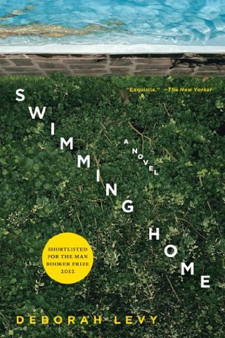 "Swimming Home A Novel" av Deborah Levy