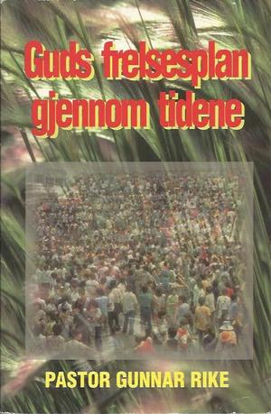 "Guds frelsesplan gjennom tidene" av Gunnar Rike