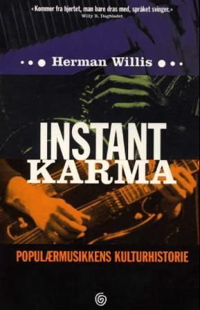 Instant karma - populærmusikkens kulturhistorie