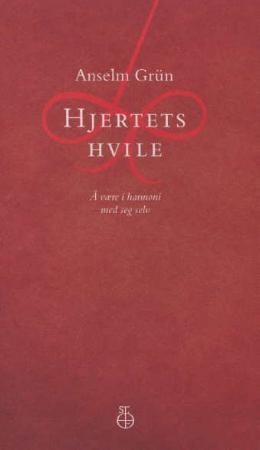 "Hjertets hvile - å være i harmoni med seg selv" av Anselm Grün