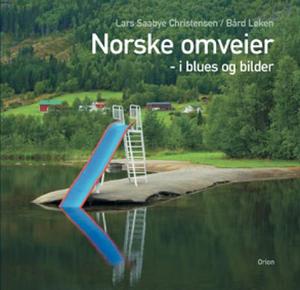 "Norske omveier - i blues og bilder" av Lars Saabye Christensen