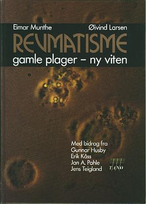"Revmatisme - gamle plager, ny viten" av Einar Munthe