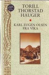 "Karl Eugen Olsen fra Vika" av Torill Thorstad Hauger
