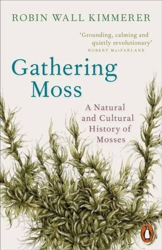 "Gathering Moss A Natural and Cultural History of Mosses" av Robin Wall Kimmerer