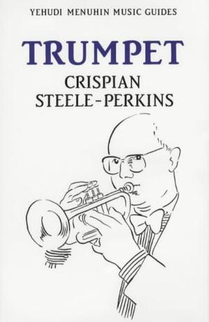 "Trumpet (Yehudi Menuhin Music Guides)" av Crispian Steele-Perkins
