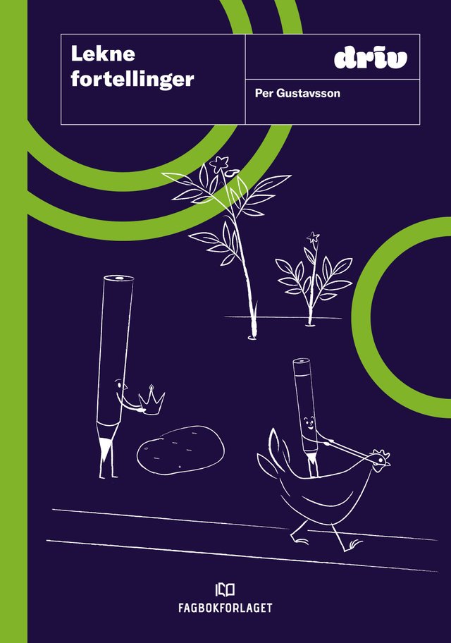 "Lekne fortellinger - lek, fellesskap og fortellerglede" av Per Gustavsson