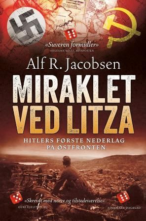 "Miraklet ved Litza - Hitlers første nederlag på Østfronten" av Alf R. Jacobsen